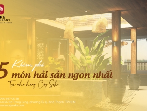 SERIES: TÌM HIỂU VỀ MENU CỦA NHÀ HÀNG CÂY SAKE PHẦN 5
